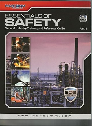 Read Essentials of Safety Vol 1 2014 General Training and Reference Guide EOS Series - Mancomm | ePub