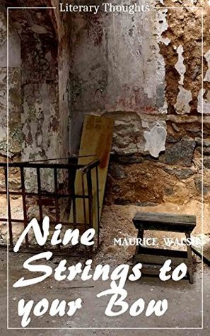 Read Nine Strings to your Bow (Maurice Walsh) (Literary Thoughts Edition) - Maurice Walsh file in ePub