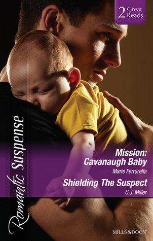 Download Mission: Cavanaugh Baby / Shielding The Suspect - Marie Ferrarella | ePub