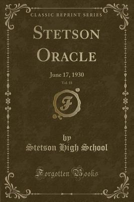 Download Stetson Oracle, Vol. 18: June 17, 1930 (Classic Reprint) - Stetson High School | PDF