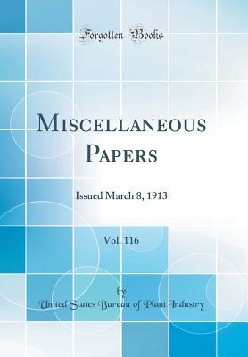 Read Online Miscellaneous Papers, Vol. 116: Issued March 8, 1913 (Classic Reprint) - United States Bureau of Plant Industry | PDF