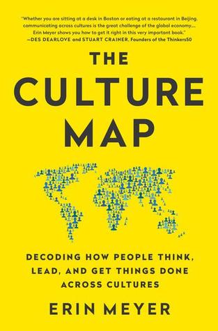 Download The Culture Map (INTL ED): Decoding How People Think, Lead, and Get Things Done Across Cultures - Erin Meyer | PDF