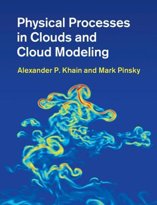 Read Online Physical Processes in Clouds and Cloud Modeling - Alexander P Khain file in ePub