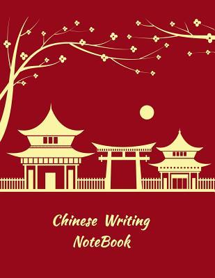 Download Chinese Writing Notebook: Chinese Writing and Calligraphy Paper Notebook for Study. Tian Zi GE Paper. Mandarin Pinyin Chinese Writing Paper - Huan Yue Ting | ePub
