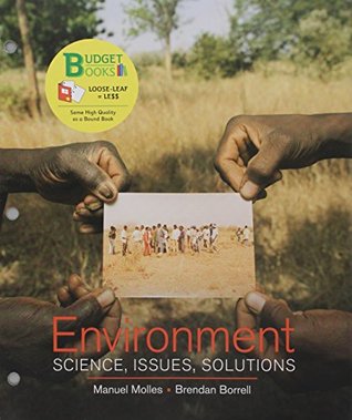 Download Loose-leaf Version for Environment: Science, Issues, Solutions & LaunchPad for Environment: Science, Issues, Solutions (Six Month Access) - Manuel Molles | PDF