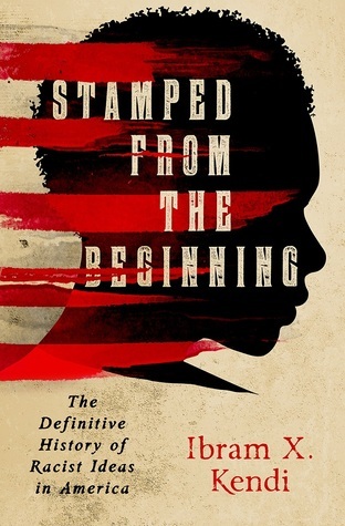 Download Stamped from the Beginning: The Definitive History of Racist Ideas in America - Ibram X. Kendi | PDF