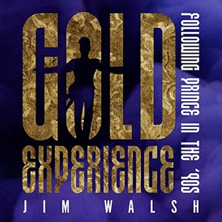 Download Gold Experience: Following Prince in the '90s - Jim Walsh | PDF