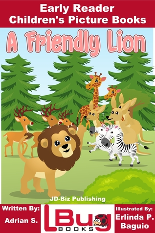 Download A Friendly Lion: Early Reader - Children's Picture Books - Adrian S. | PDF