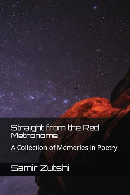 Download Straight from the Red Metronome: A Collection of Memories in Poetry - Samir Zutshi file in ePub