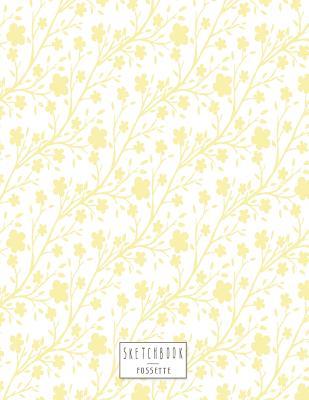 Read Sketchbook: Yellow Flower Cover (8.5 X 11) Inches 110 Pages, Blank Unlined Paper for Sketching, Drawing, Whiting, Journaling & Doodling - Fos Sette | PDF