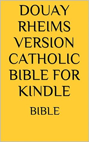 Download Douay Rheims Version Catholic Bible For Kindle - Anonymous file in ePub