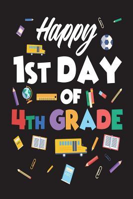Read Happy 1st Day of 4th Grade: Funny 4th Grade Student Back to School Gift Notebook -  | PDF