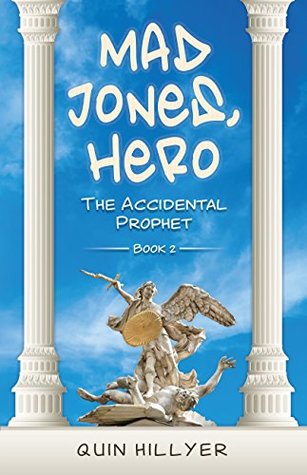 Read Online Mad Jones, Hero (The Accidental Prophet Book 2) - Quin Hillyer | PDF