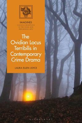 Read The Ovidian Locus Terribilis in Contemporary Crime and Horror Drama - Laura Ellen Joyce file in PDF
