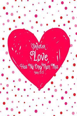 Download Greater Love Has No One Than This: Bible Verse Quote Cover Composition Notebook Portable -  | ePub