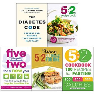 Full Download Diabetes code, 5 2 diet recipe book, five two for a new you, 5 2 diet meals for one and 5 2 cookbook 5 books collection set - Jason Fung | ePub