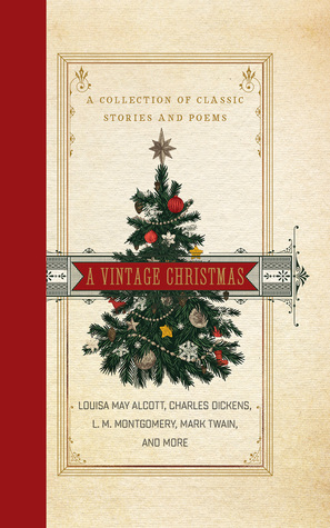Full Download A Vintage Christmas: A Collection of Classic Stories and Poems - Various | PDF