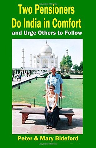 Download Two Pensioners Do India in Comfort: And Urge Others to Follow - Peter Bideford | ePub
