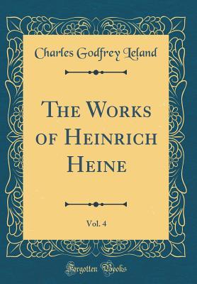Download The Works of Heinrich Heine, Vol. 4 (Classic Reprint) - Heinrich Heine file in PDF