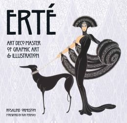 Read Online Erte: Art Deco Master of Graphic Art & Illustration - Rosalind ERTE(Subject); Ormiston file in PDF