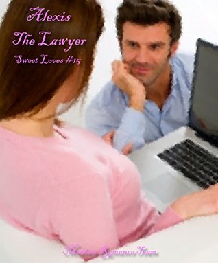 Full Download Modern Romance: Alexis The Lawyer: Erotic Romance for Women (Sweet Loves Book 15) - Modern Romance Team | ePub