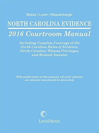 Download North Carolina Evidence Courtroom Manual, 2016 Edition - Glen Weissenberger and Walker Blakey | ePub