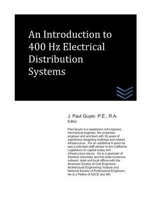 Full Download An Introductio to 400 Hz Electrical Distribution Systems - J. Paul Guyer | PDF