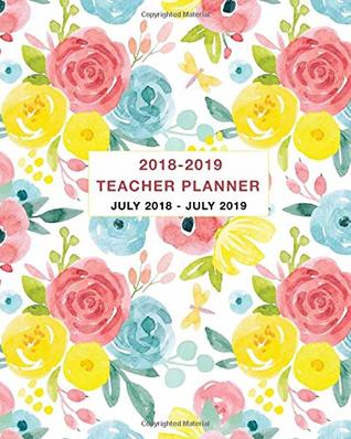 Full Download Teacher Planner 2018-2019: Daily, Weekly and Monthly Calendar and Planner Academic Year July 2018 - July 2019 - Simple Print Press | PDF