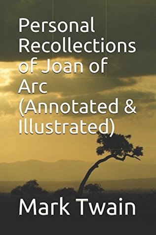Full Download Personal Recollections of Joan of Arc (Annotated & Illustrated) - Mark Twain | PDF