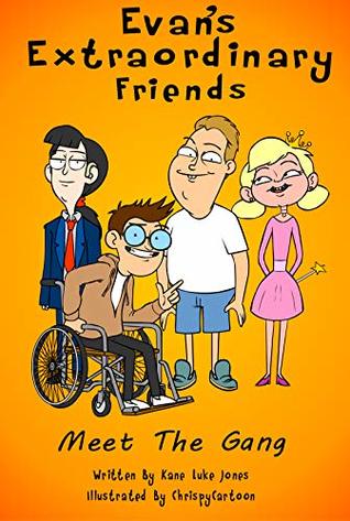 Full Download Evan's extraordinary friends: 'meet the gang' Plus other short stories. - kane luke jones | ePub