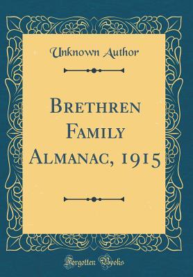 Read Brethren Family Almanac, 1915 (Classic Reprint) - Unknown | ePub