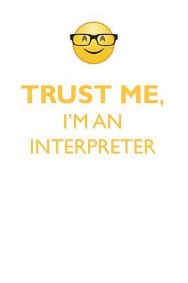 Download TRUST ME, I'M AN INTERPRETER AFFIRMATIONS WORKBOOK Positive Affirmations Workbook. Includes: Mentoring Questions, Guidance, Supporting You. - Affirmations World file in PDF