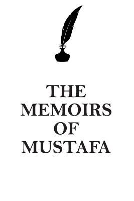 Full Download THE MEMOIRS OF MUSTAFA AFFIRMATIONS WORKBOOK Positive Affirmations Workbook Includes: Mentoring Questions, Guidance, Supporting You - Affirmations World | ePub