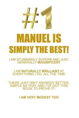 Full Download MANUEL IS SIMPLY THE BEST AFFIRMATIONS WORKBOOK Positive Affirmations Workbook Includes: Mentoring Questions, Guidance, Supporting You - Affirmations World | PDF