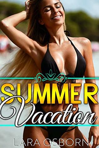Read Summer Vacation: Adult Erotika Explicit Rough Short Stories - Lara Osborn file in PDF