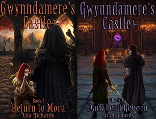 Read Online Gwynndamere's Castle: Starter Pack (Book 1: Return to Mora & Book 2: Dark Lord Reborn) - Lita Richards file in PDF