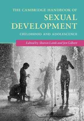 Download The Cambridge Handbook of Sexual Development: Childhood and Adolescence - Sharon Lamb file in PDF