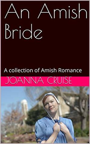 Download An Amish Bride: A collection of Amish Romance - Joanna Cruise | ePub
