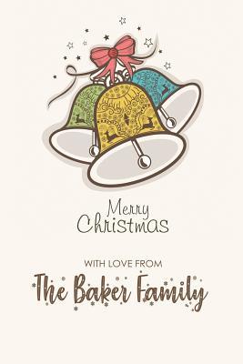 Read Merry Christmas with Love from the Baker Family: Blank Lined 6x9 Christmas Last Name / Surname Monogram Emblem Journal/Notebooks as Christmas and New Year Gift from the Family to Friends, Office Coworkers, Relatives and Family Members. -  | ePub