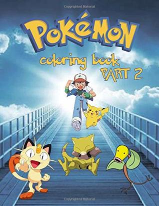 Read POKEMON Coloring Book Part 2: Illusrtation 50 through 99 Pokemon with names and in order of their evolution (102 pages) - Telus file in PDF