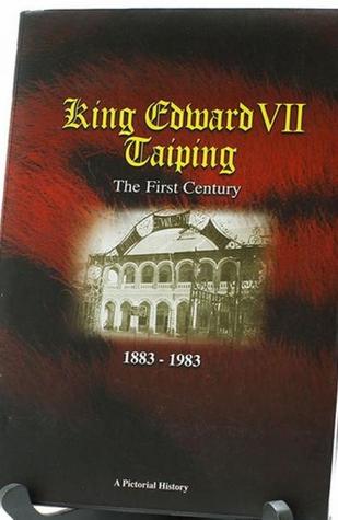 Download King Edward VII Taiping - The First Century (1883-1983) - U. Ravinder Singh  et al. file in PDF