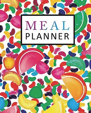 Read Meal Planner: Weekly Meal Planner with Grocery List, Meal Prep Planner, 52 Week Food Planner, Health Fitness Dieting Diets & Weight Loss, Size 8x10 Inches (52 Week Meal Planning Calendar) (Volume 2) - Tim Star Beautiful | PDF