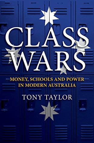 Download Class Wars: Money, Schools and Power in Modern Australia - Tony Taylor file in ePub
