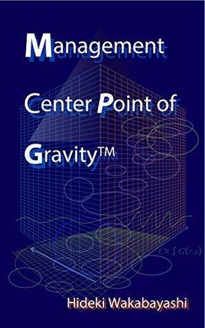 Download Management Center Point of Gravity: New Analysis Method of The Japanese Electronics and various Industries - Hideki Wakabayashi file in ePub