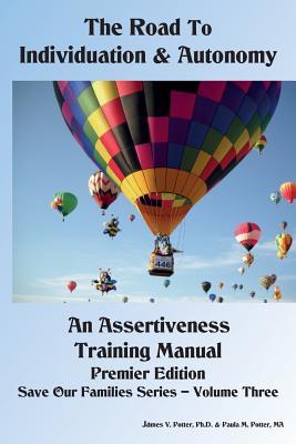Read The Road to Individuation & Autonomy: An Assertiveness Training Manual - James V. Potter file in ePub