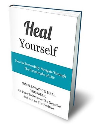 Read Heal Yourself: Increase Energy, Restore Health, Relax the Mind, Attract Miracles and Good Luck - ICI | ePub