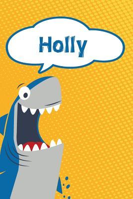 Read Online Holly: Personalized Shark Writting Journal, Notebook, Diary, for Kids 120 Pages 6x9 - | ePub