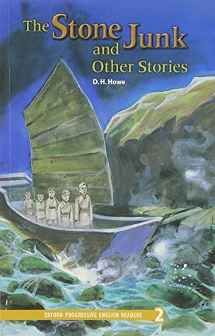 Read Online The Stone Junk and Other Stories: 2100 Headwords (Oxford Progressive English Readers) - D. H. Howe | ePub