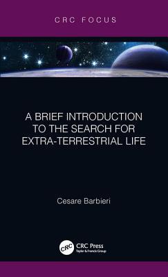 Download A Brief Introduction to the Search for Extra-Terrestrial Life - Cesare Barbieri | PDF