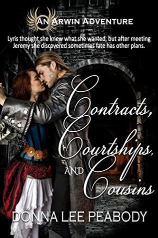 Read Online Contracts, Courtships, and Cousins (Arwin Adventures Book 10) - Donna Lee Peabody file in PDF